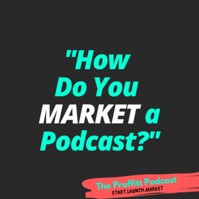 How to Market a Podcast